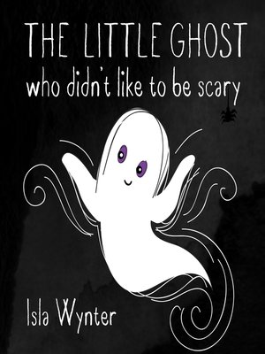 cover image of The Little Ghost Who Didn't Like to Be Scary